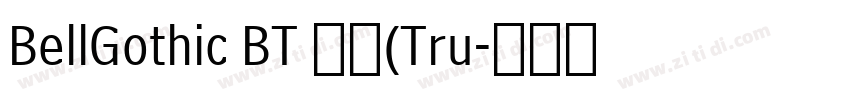 BellGothic BT 常规(Tru字体转换